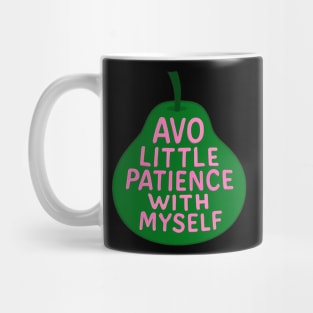 Avo Little Patience With Myself Mug